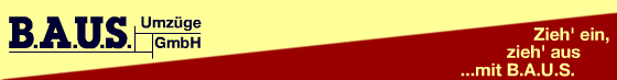 B.A.U.S. Umzüge in Umzugsunternehmen » Balge